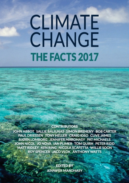 Climate Change: The Facts 2017: The Facts 2017