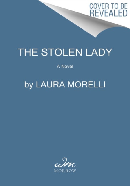 Stolen Lady: A Novel of World War II and the Mona Lisa