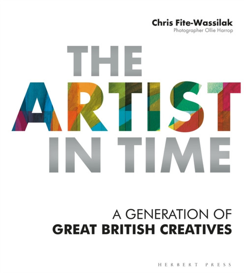The Artist In Time: A Generation Of Great British Creatives