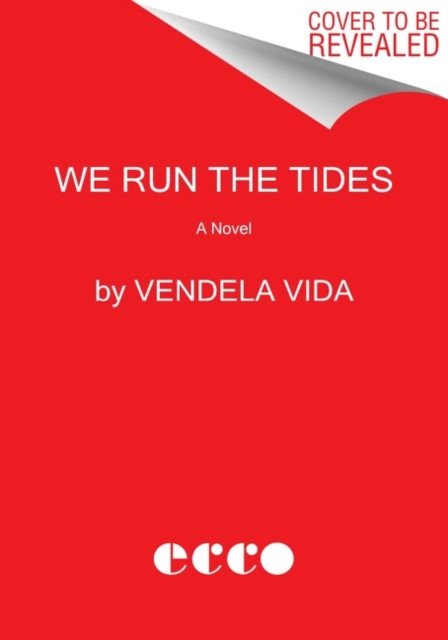 We Run the Tides: A Novel