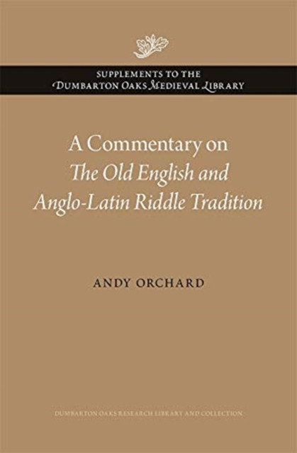 A Commentary on The Old English and Anglo-Latin Riddle Tradition