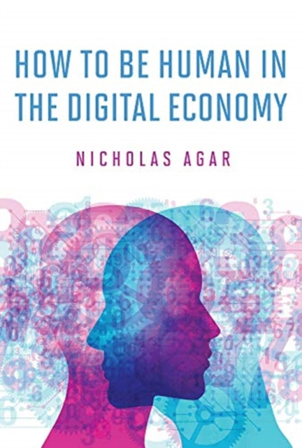 How To Be Human In The Digital Economy