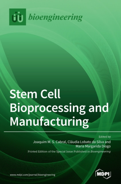 Stem Cell Bioprocessing And Manufacturing