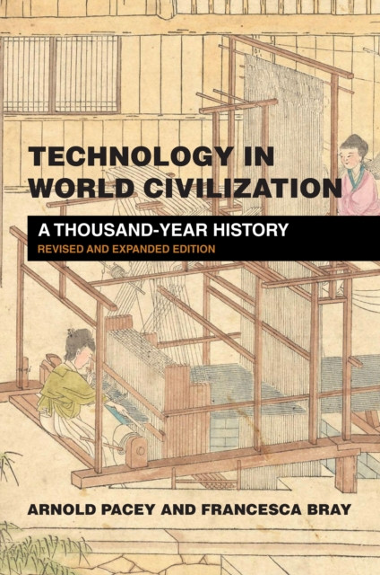 Technology In World Civilization: A Thousand-Year History