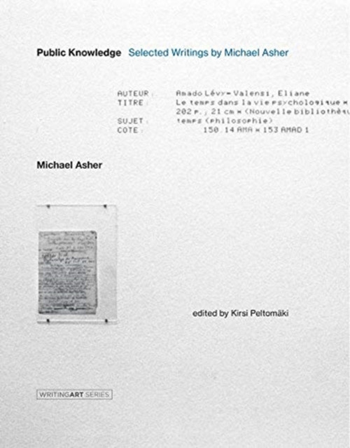 Public Knowledge: Selected Writings By Michael Asher