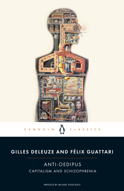 Anti-Oedipus: Capitalism And Schizophrenia