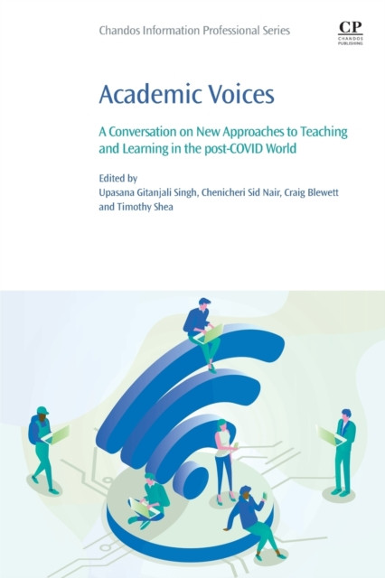 Academic Voices: A Conversation on New Approaches to Teaching and Learning in the post-COVID World
