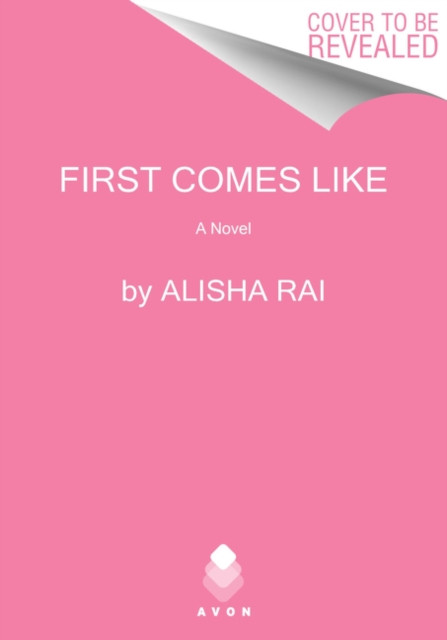 First Comes Like: A Novel