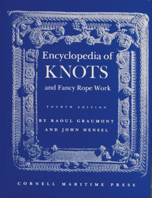 Encyclopedia Of Knots And Fancy Rope Work