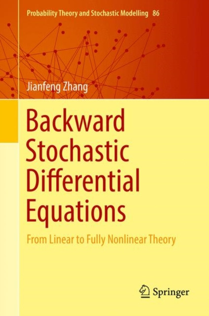 Backward Stochastic Differential Equations: From Linear To Fully Nonlinear Theory