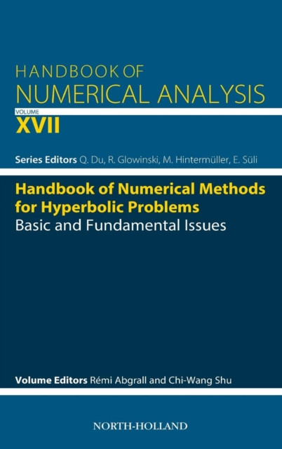 Handbook Of Numerical Methods For Hyperbolic Problems: Basic And Fundamental Issues