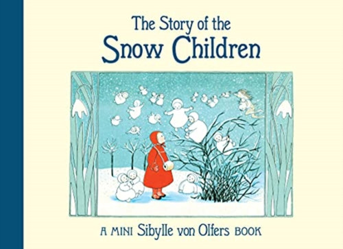 The Story Of The Snow Children - 9781782507680