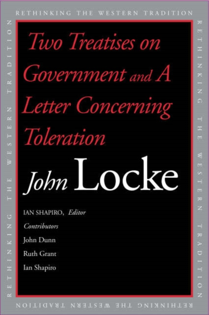 Two Treatises Of Government And A Letter Concerning Toleration - 9780300100181