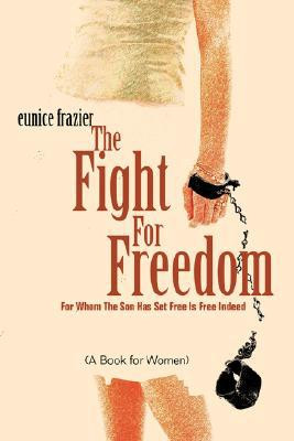 The Fight For Freedom