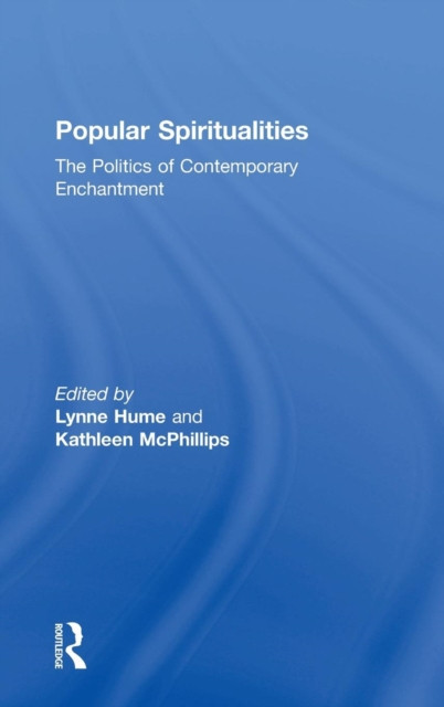 Popular Spiritualities: The Politics of Contemporary Enchantment
