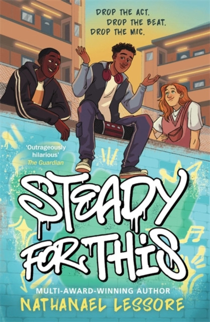 Steady For This: the laugh-out-loud and award-winning teen novel!