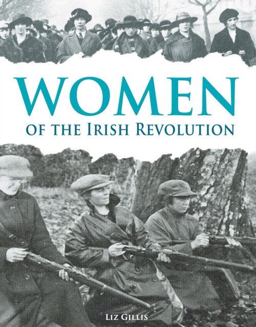 Women of the Irish Revolution