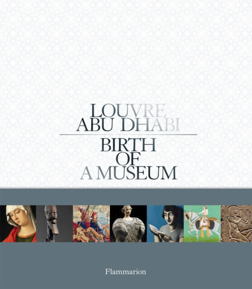 Louvre Abu Dhabi (Arabic Edition): Birth of a Museum