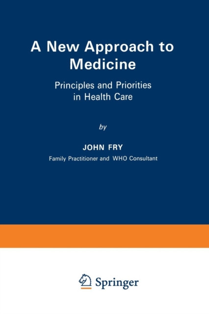 A New Approach to Medicine: Principles and Priorities in Health Care