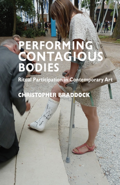 Performing Contagious Bodies: Ritual Participation in Contemporary Art