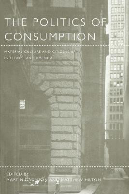 The Politics of Consumption