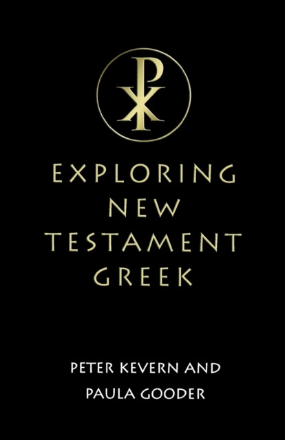Exploring New Testament Greek: A Way In