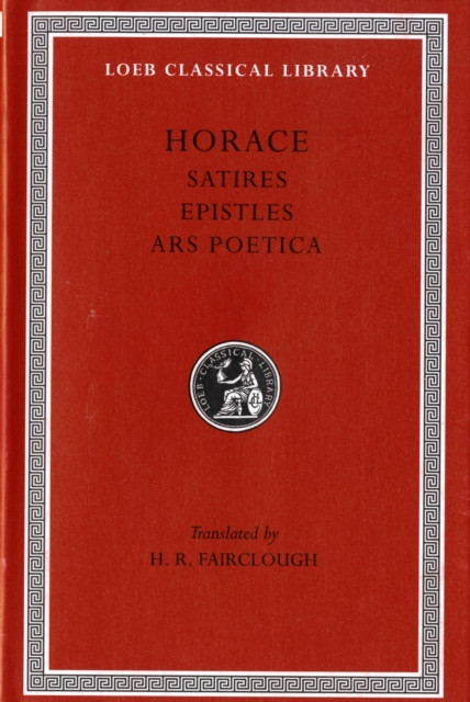 Satires. Epistles. Art of Poetry