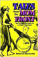 Tales from the Mom Front