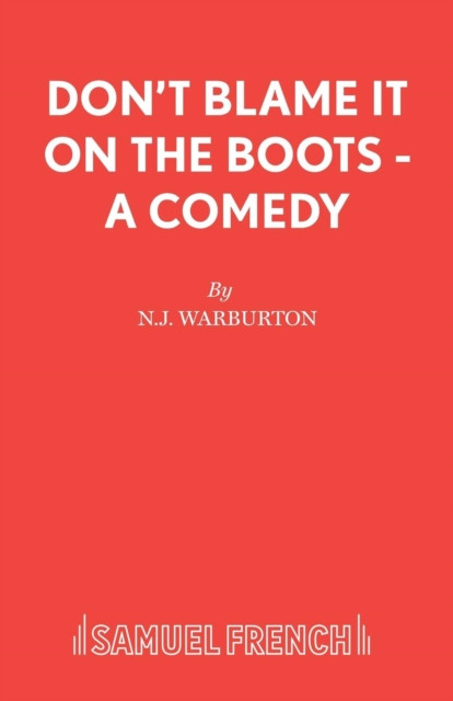 Don't Blame it on the Boots: A Comedy