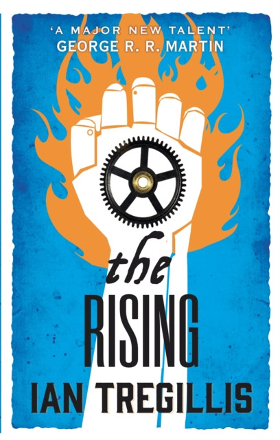 The Rising: the gripping second book in the Alchemy Wars series, where a clockwork being fights for their freedom against a tyrannical society