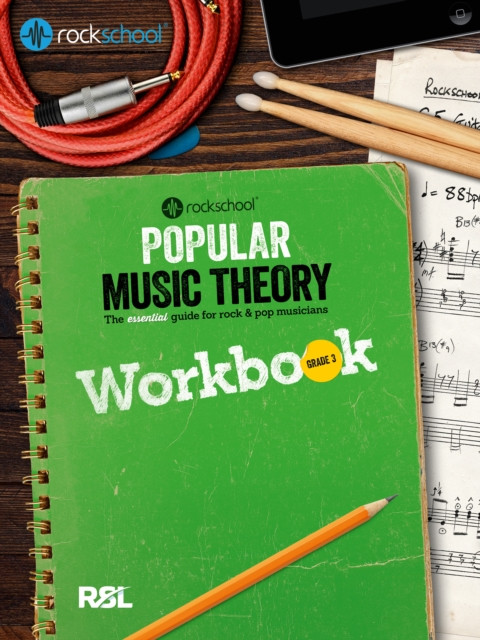 Rockschool: Popular Music Theory Workbook Grade 3: The essential guide for rock & pop musicians