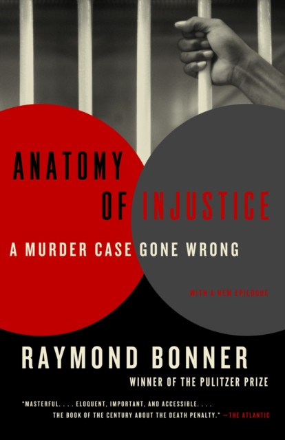 Anatomy of Injustice: A Murder Case Gone Wrong
