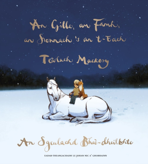 An Gille, am Famh, an Sionnach 's an t-Each: An Sgeulachd Bheo-Dheilbhte