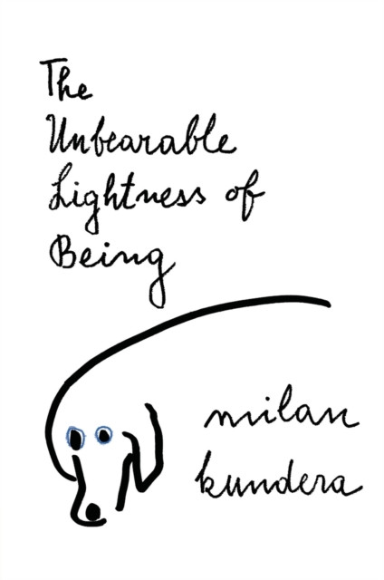Unbearable Lightness of Being: A Novel