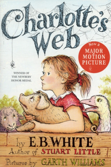 Charlotte's Web: A Newbery Honor Award Winner