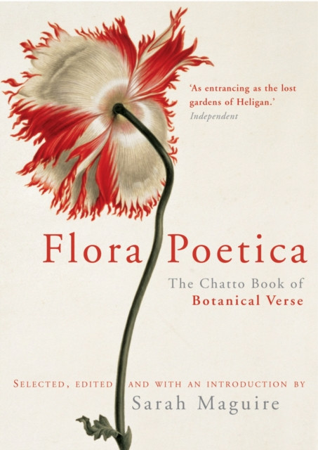Flora Poetica: The Chatto Book of Botanical Verse