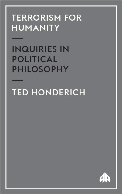 Terrorism for Humanity: Inquiries in Political Philosophy