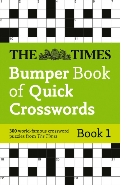 The Times Bumper Book of Quick Crosswords Book 1: 300 World-Famous Crossword Puzzles
