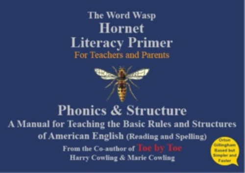 The Hornet Literacy Primer: A Reading and Spelling manual designed for Parents & Teachers to be used for those with Dyslexia - American English
