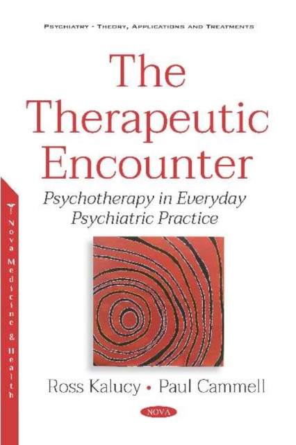 The Therapeutic Encounter : Psychotherapy in Everyday Psychiatric Practice