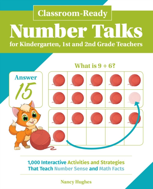 Classroom-ready Number Talks For Kindergarten, First And Second Grade Teachers: 1000 Interactive Activities and Strategies that Teach Number Sense and Math Facts