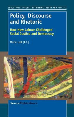 Policy, Discourse and Rhetoric