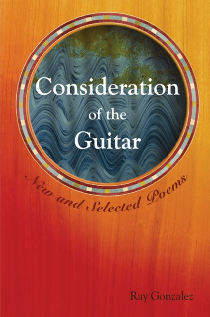 Consideration of the Guitar : New and Selected Poems