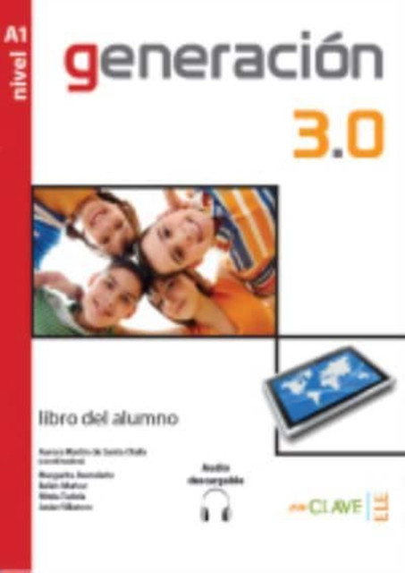 Generacion 3.0 : Libro del alumno + audio descargable A1