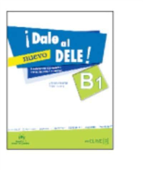 Dale al DELE!: Libro B1 + audio descargable