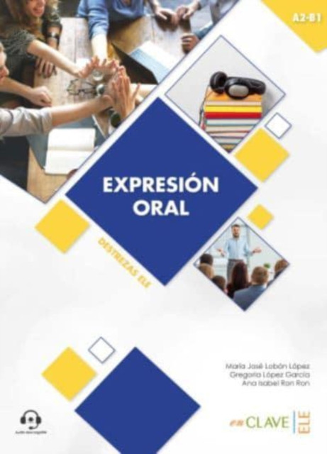Coleccion Destrezas ELE : Expresion Oral - Nivel intermedio (A2-B1) + audio d