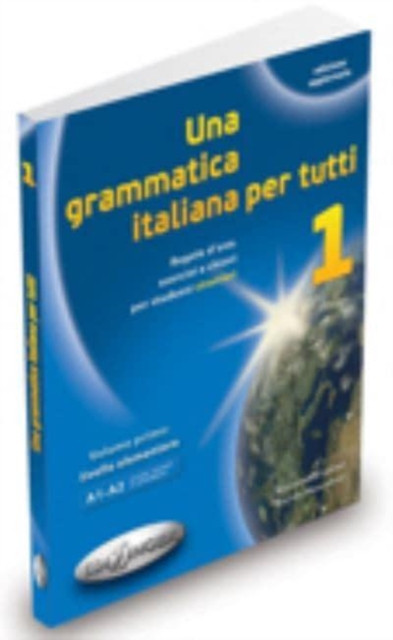 Una grammatica italiana per tutti : Libro 1 (edizione aggiornata)