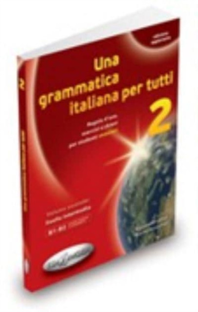 Una grammatica italiana per tutti : Libro 2 (edizione aggiornata)