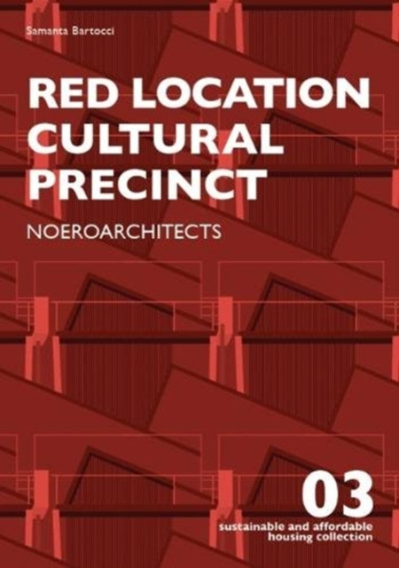 Red Location Cultural Precinct : Noeroarchitects