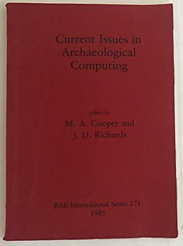 Current Issues in Archaeological Computing
